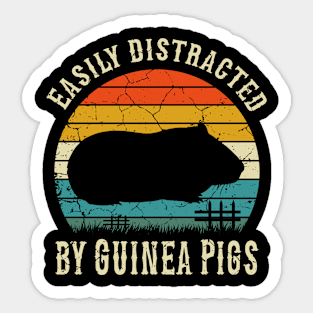 Easily Distracted By Guinea Pigs, Guinea Pigs owners Sticker